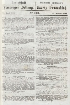 Amtsblatt zur Lemberger Zeitung = Dziennik Urzędowy do Gazety Lwowskiej. 1860, nr 196