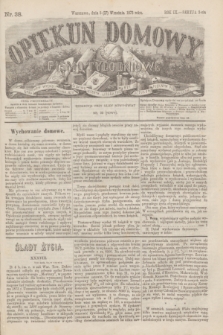 Opiekun Domowy : pismo tygodniowe sprawom wychowania, rzeczom społecznym, literaturze i sztukom pięknym poświęcone. R.9, Seryja 3, nr 38 (17 września 1873)