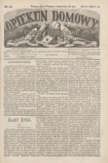 Opiekun Domowy : pismo tygodniowe sprawom wychowania, rzeczom społecznym, literaturze i sztukom pięknym poświęcone. R.9, Seryja 3, nr 40 (1 października 1873)