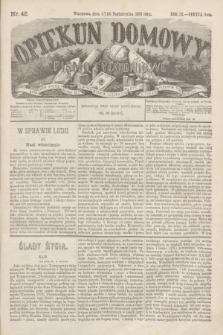 Opiekun Domowy : pismo tygodniowe sprawom wychowania, rzeczom społecznym, literaturze i sztukom pięknym poświęcone. R.9, Seryja 3, nr 42 (15 października 1873)