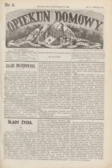 Opiekun Domowy : pismo tygodniowe sprawom wychowania, rzeczom społecznym, literaturze i sztukom pięknym poświęcone. R.10, Seryja 3, nr 8 (25 lutego 1874)