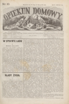 Opiekun Domowy : pismo tygodniowe sprawom wychowania, rzeczom społecznym, literaturze i sztukom pięknym poświęcone. R.10, Seryja 3, nr 10 (11 marca 1874)