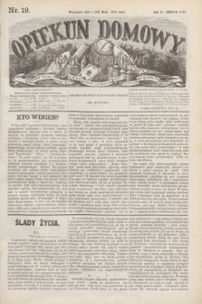 Opiekun Domowy : pismo tygodniowe sprawom wychowania, rzeczom społecznym, literaturze i sztukom pięknym poświęcone. R.10, Seryja 3, nr 19 (13 maja 1874)