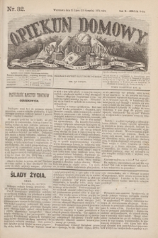 Opiekun Domowy : pismo tygodniowe sprawom wychowania, rzeczom społecznym, literaturze i sztukom pięknym poświęcone. R.10, Seryja 3, nr 32 (12 sierpnia 1874)