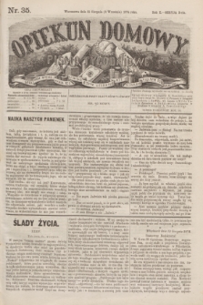 Opiekun Domowy : pismo tygodniowe sprawom wychowania, rzeczom społecznym, literaturze i sztukom pięknym poświęcone. R.10, Seryja 3, nr 35 (2 września 1874)