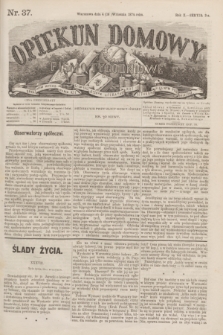 Opiekun Domowy : pismo tygodniowe sprawom wychowania, rzeczom społecznym, literaturze i sztukom pięknym poświęcone. R.10, Seryja 3, nr 37 (16 września 1874)