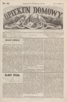 Opiekun Domowy : pismo tygodniowe sprawom wychowania, rzeczom społecznym, literaturze i sztukom pięknym poświęcone. R.10, Seryja 3, nr 41 (14 października 1874)
