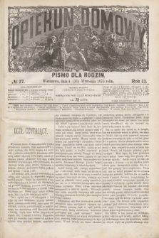 Opiekun Domowy : pismo dla rodzin. R.11, № 37 (16 września 1875)
