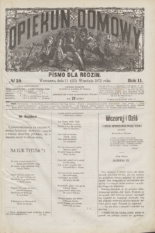 Opiekun Domowy : pismo dla rodzin. R.11, № 38 (23 września 1875)