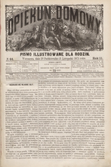 Opiekun Domowy : pismo illustrowane dla rodzin. R.11, № 44 (4 listopada 1875)