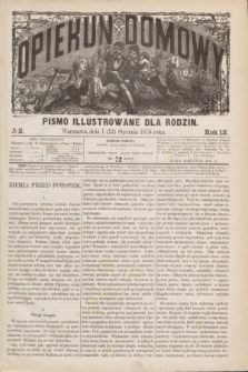 Opiekun Domowy : pismo illustrowane dla rodzin. R.12, № 2 (13 stycznia 1876)