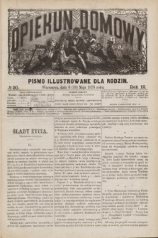 Opiekun Domowy : pismo illustrowane dla rodzin. R.12, № 20 (18 maja 1876)