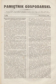 Pamiętnik Gospodarski. R.1, N. 10 (10 marca 1849)
