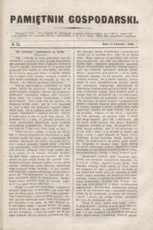 Pamiętnik Gospodarski. R.1, N. 15 (14 kwietnia 1849)