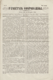 Pamiętnik Gospodarski. R.3, N. 47 (24 listopada 1851)