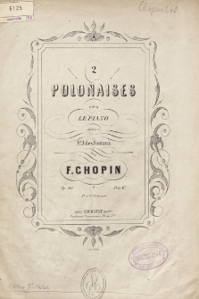2 Polonaises : pour le piano : dédiées à Mr Jules Fontana : Op. 40