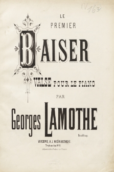 Le Premier Baiser : valse pour le piano : Op. 68