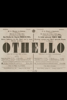 K. k. Theater in Krakau : Mittwoch den 8 März 1854 unter der Direktion Georg Wilhelm Megerle : zum Benefize der SängerinTheresse Mink : erstes Auftreten des Hr. Muck von k. ständ. Theater zu Prag : Othello