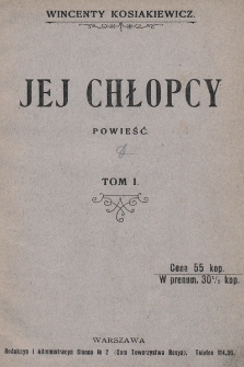 Jej chłopcy : powieść. T. 1