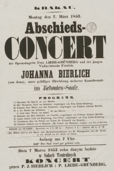 Krakau : Montag den 7. März 1853 Abschieds-Concert der Opernsängerin Frau Liebe-Grünberg und der jungen Violinvirtuosin Fräulein Johanna Bierlich...