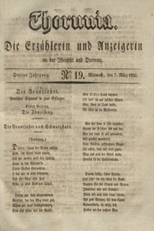 Thorunia : die Erzählerin und Anzeigerin an der Weichsel und Drewenz. Jg.3, Nro. 19 (7 März 1832)