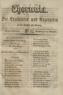Thorunia : die Erzählerin und Anzeigerin an der Weichsel und Drewenz. Jg.3, Nro. 22 (17 März 1832)