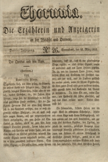 Thorunia : die Erzählerin und Anzeigerin an der Weichsel und Drewenz. Jg.3, Nro. 26 (31 März 1832)