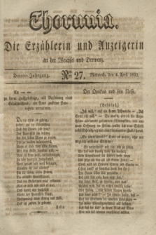 Thorunia : die Erzählerin und Anzeigerin an der Weichsel und Drewenz. Jg.3, Nro. 27 (4 April 1832)