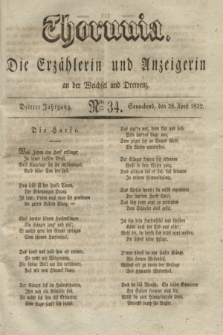 Thorunia : die Erzählerin und Anzeigerin an der Weichsel und Drewenz. Jg.3, Nro. 34 (28 April 1832)