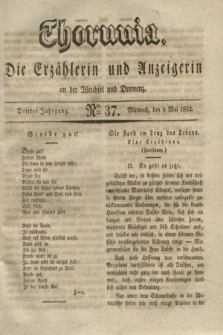 Thorunia : die Erzählerin und Anzeigerin an der Weichsel und Drewenz. Jg.3, Nro. 37 (9 Mai 1832)
