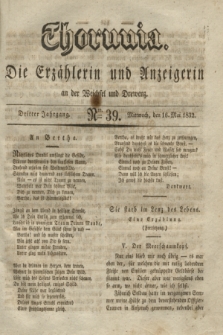 Thorunia : die Erzählerin und Anzeigerin an der Weichsel und Drewenz. Jg.3, Nro. 39 (16 Mai 1832)