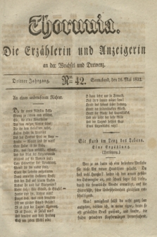Thorunia : die Erzählerin und Anzeigerin an der Weichsel und Drewenz. Jg.3, Nro. 42 (26 Mai 1832)