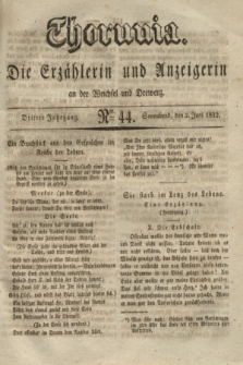 Thorunia : die Erzählerin und Anzeigerin an der Weichsel und Drewenz. Jg.3, Nro. 44 (2 Juni 1832)