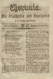 Thorunia : die Erzählerin und Anzeigerin an der Weichsel und Drewenz. Jg.3, Nro. 47 (13 Juni 1832)