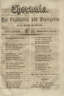 Thorunia : die Erzählerin und Anzeigerin an der Weichsel und Drewenz. Jg.3, Nro. 49 (20 Juni 1832)