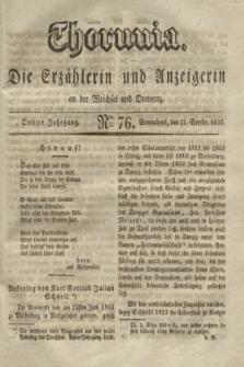 Thorunia : die Erzählerin und Anzeigerin an der Weichsel und Drewenz. Jg.3, Nro. 76 (22 September 1832)