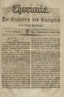 Thorunia : die Erzählerin und Anzeigerin an der Weichsel und Drewenz. Jg.3, Nro. 84 (20 October 1832)