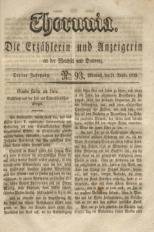 Thorunia : die Erzählerin und Anzeigerin an der Weichsel und Drewenz. Jg.3, Nro. 93 (21 November 1832)