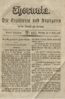 Thorunia : die Erzählerin und Anzeigerin an der Weichsel und Drewenz. Jg.3, Nro. 103 (26 December 1832)