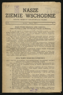 Nasze Ziemie Wschodnie : dodatek miesięczny Rzeczypospolitej Polskiej. R.2, nr 7 (styczeń/marzec 1944)