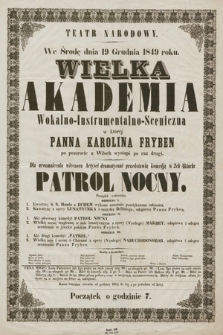 Teatr Narodowy : we środę dnia 19 grudnia 1849 roku : wielka Akademia Wokalno-Instrumentalno-Sceniczna w której panna Karolina Fryben po powrocie z Włoch wystąpi po raz drugi [...].