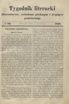 Tygodnik Literacki : literaturze, sztukom pięknym i krytyce poświęcony. [T.1], № 10 (4 czerwca 1838)