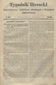 Tygodnik Literacki : literaturze, sztukom pięknym i krytyce poświęcony. [T.1], № 41 (7 stycznia 1839)