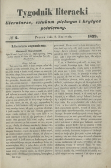 Tygodnik Literacki : literaturze, sztukom pięknym i krytyce poświęcony. [T.2], № 2 (8 kwietnia 1839)