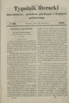 Tygodnik Literacki : literaturze, sztukom pięknym i krytyce poświęcony. [T.2], № 40 (30 grudnia 1839)