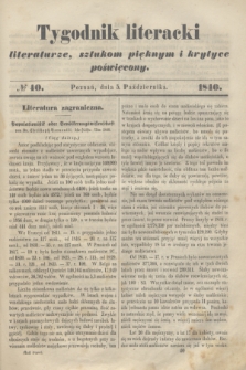 Tygodnik Literacki : literaturze, sztukom pięknym i krytyce poświęcony. [T.3], № 40 (5 października 1840)