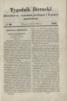 Tygodnik Literacki : literaturze, sztukom pięknym i krytyce poświęcony. [T.4], № 10 (8 Marca 1841)