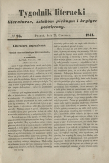 Tygodnik Literacki : literaturze, sztukom pięknym i krytyce poświęcony. [T.4], № 26 (28 czerwca 1841)