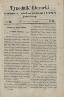 Tygodnik Literacki : literaturze, sztukom pięknym i krytyce poświęcony. [T.4], № 31 (2 sierpnia 1841)