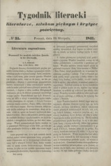 Tygodnik Literacki : literaturze, sztukom pięknym i krytyce poświęcony. [T.4], № 35 (30 sierpnia 1841)